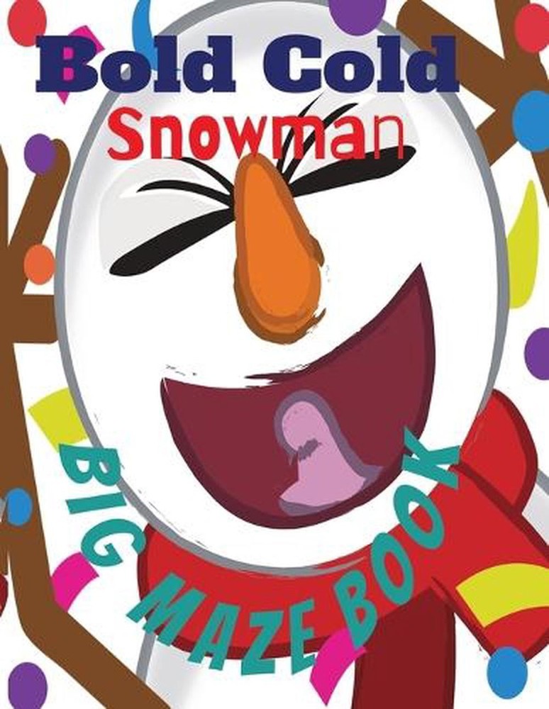 Bold Cold Snowman Big Maze Book: Ages 5-8 by Dilliondria Re'shen Paperback Book