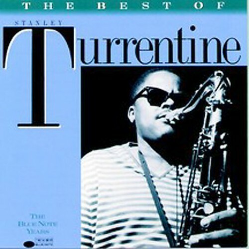 Stanley Turrentine - Best Of The Blue Note Years (CD)