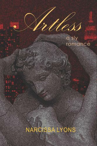 Artless by Lyons, Narcissa, Brand New, Free shipping in the US