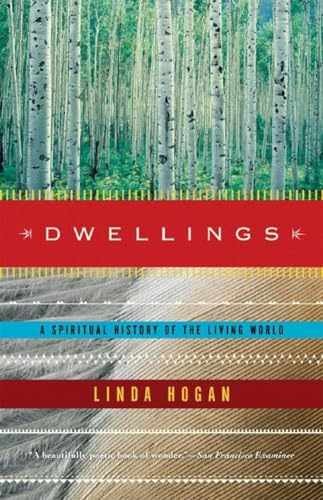 Dwellings: A Spiritual History of the - Paperback, by Hogan Linda - Acceptable