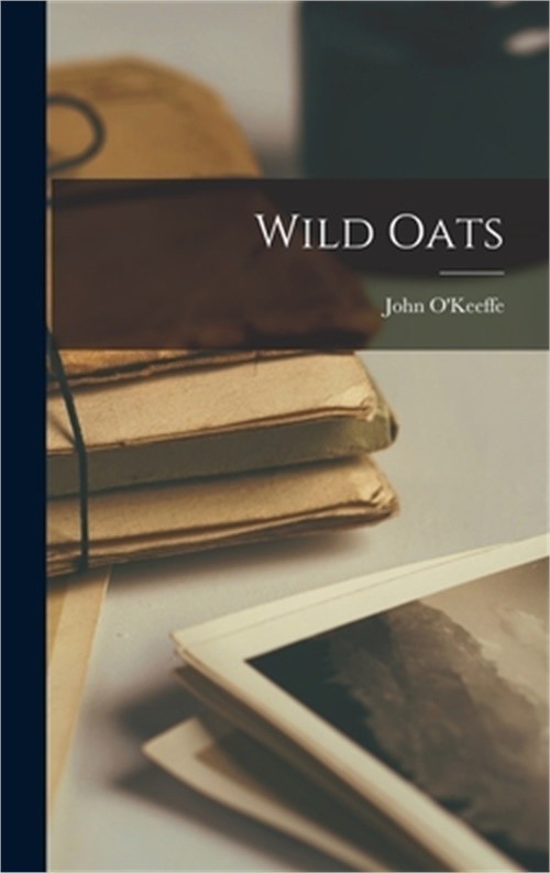 Wild Oats (Hardback or Cased Book)