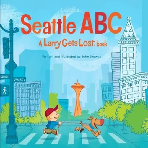 John Skewes Seattle ABC: A Larry Gets Lost Book (Hardback) Larry Gets LostAnother great item from Rarewaves USA | Free delivery!