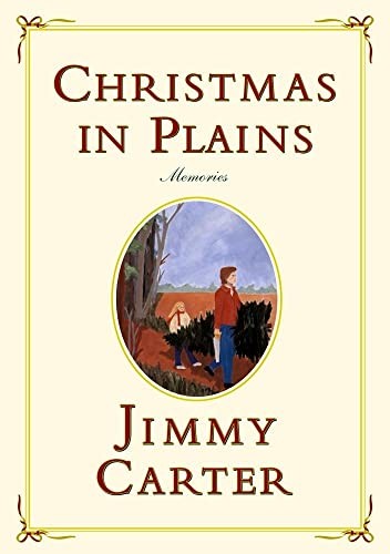 Christmas in Plains: Memories, Carter, President Jimmy
