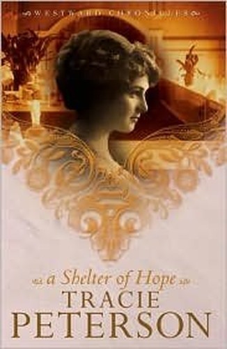 A Shelter of Hope (Westward Chronic..., Peterson, Traci