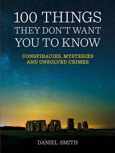100 Things They Don't Want You to Know By Daniel Smith