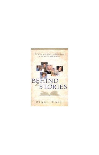 Behind the Stories (Book Club Edition), Diane Eble
