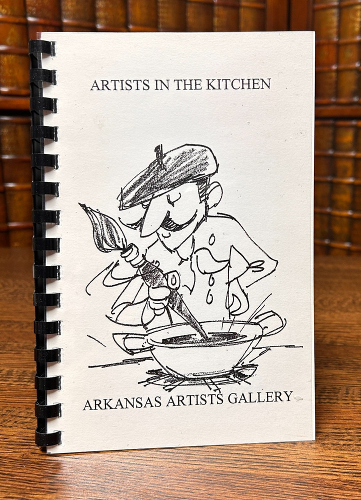 Artists in the Kitchen, Arkansas Artists Gallery Cookbook; Rush; Coulter