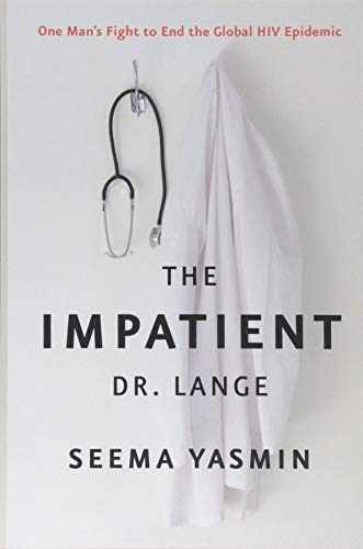 The Impatient Dr. Lange: One Man's - Paperback, by Yasmin MB BChir - Very Good