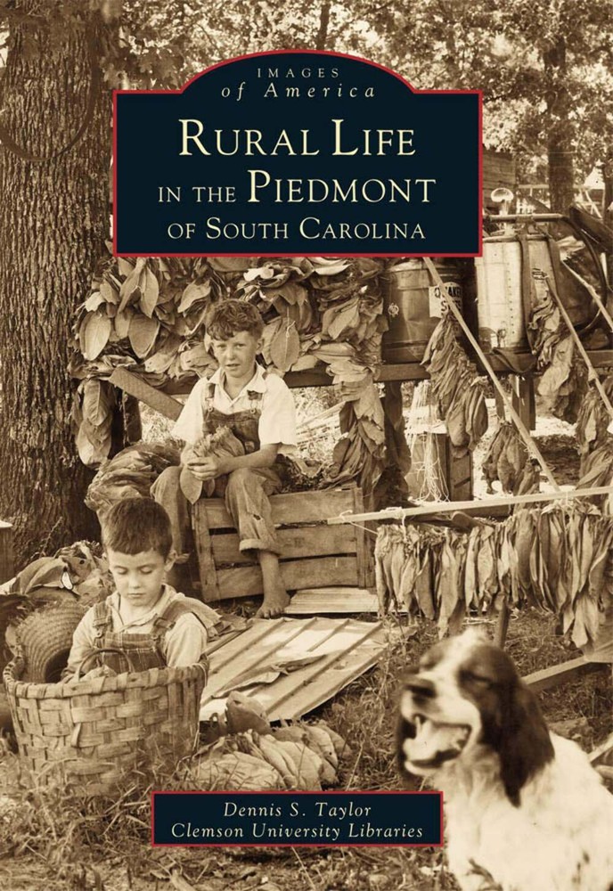 NEW Arcadia Publishing Rural Life in the Piedmont of South Carolina, SC 97807385