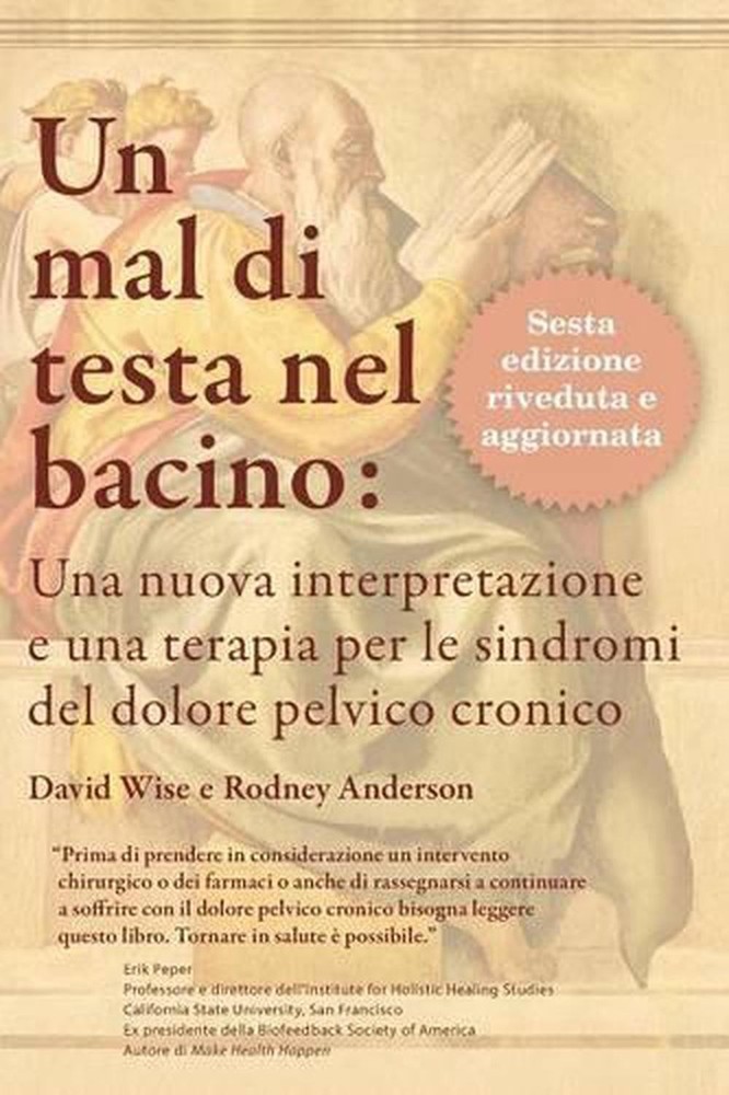 Un mal di testa nel bacino: A New Understanding and Treatment for Chronic Pelvic