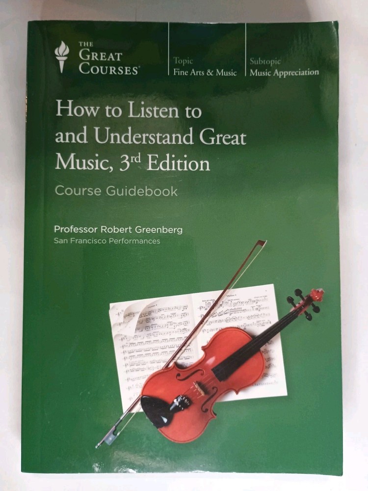 Great Courses How To Listen To and Understand Great Music 3rd Edition Guidebook