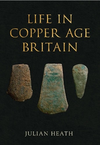 Life in Copper Age Britain by Heath, Julian Paperback / softback Book The FastFREE US DELIVERY | ISBN: 1848687907 | Quality Books