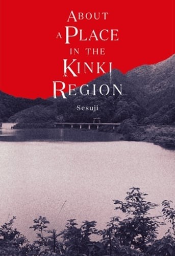 About a Place in the Kinki Region by Sesuji: New