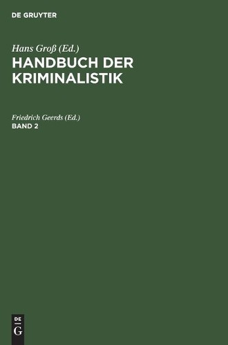 Handbuch Der Kriminalistik. Band 2 (Hardback) Handbuch Der Kriminalistik