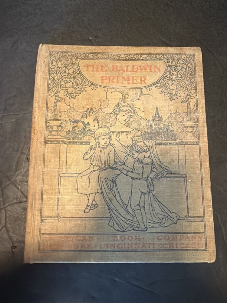 1899 The Baldwin Primer American Book Company Antique Hardcover School Book #V3