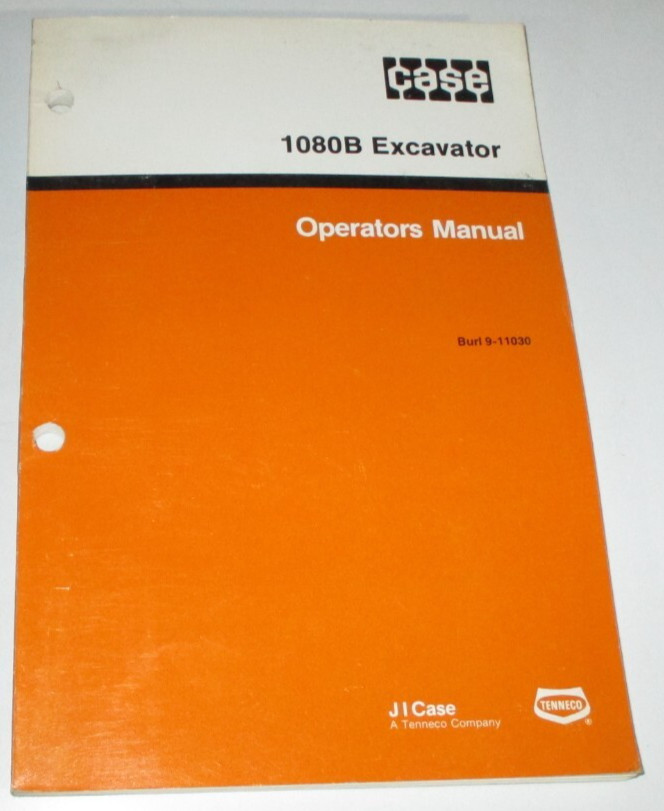 Case 1080B Excavator Operators/Owners/Maintenance Manual 9-11030 1/86 ORIGINAL!