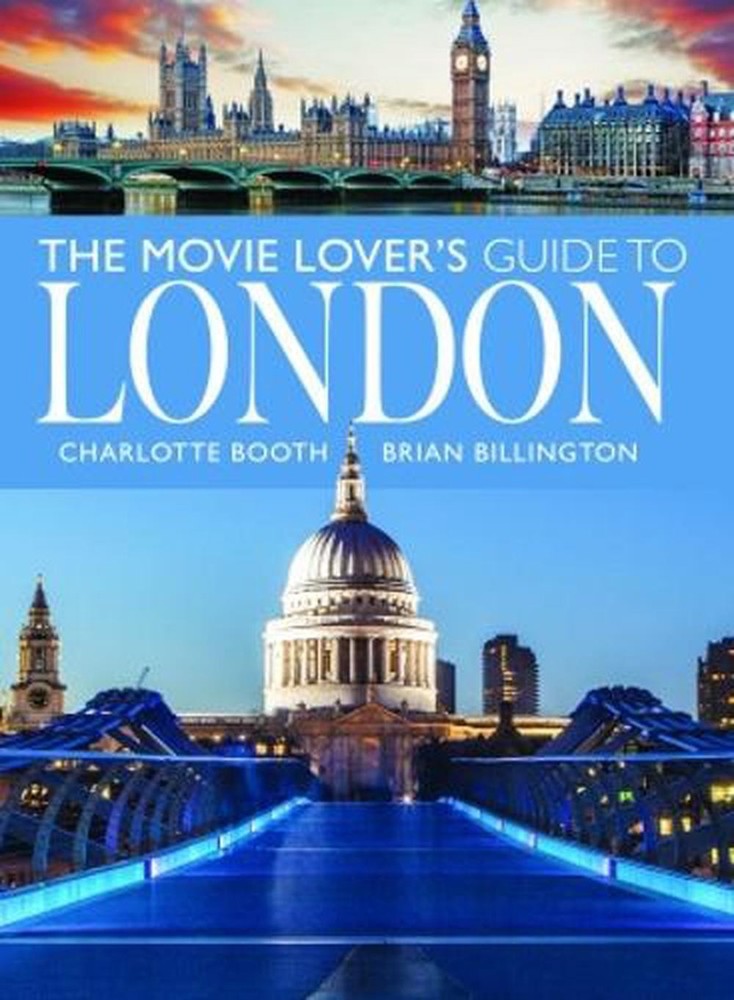 The Movie Lover's Guide to London by Charlotte Booth (English) Paperback Book
