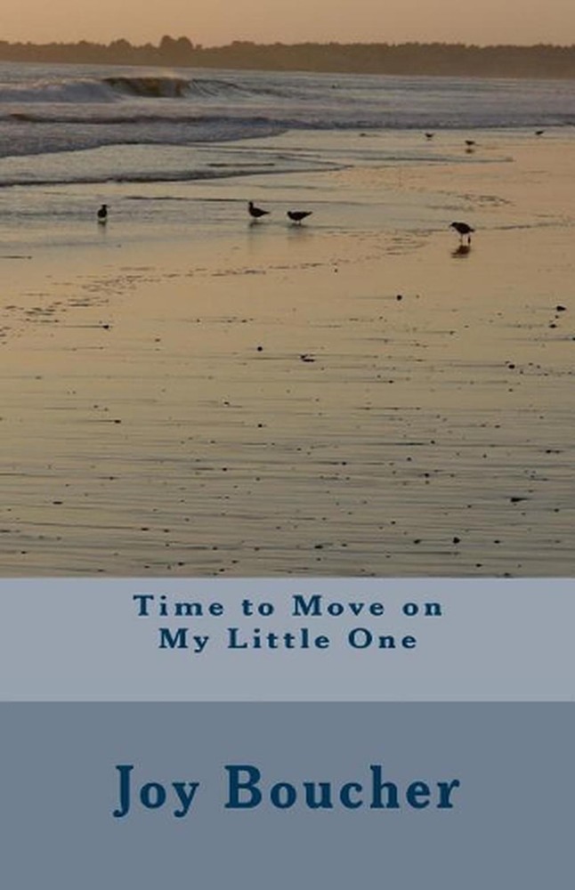 Time to Move on My Little One by Joy Boucher (English) Paperback Book