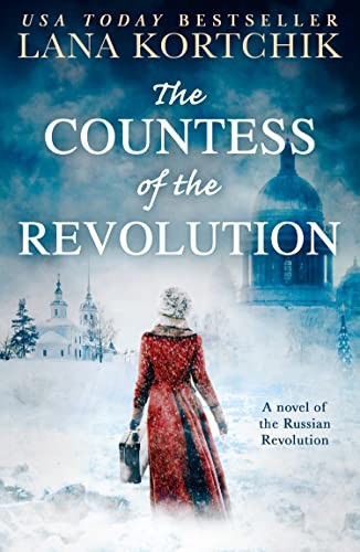The Countess of the Revolution: A sweeping historical fiction novel based on...