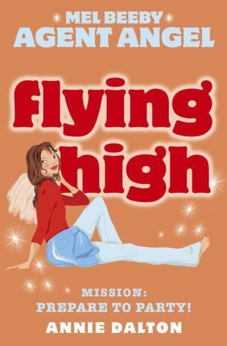 Flying High, Paperback by Dalton, Annie, Brand New, Free shipping in the US