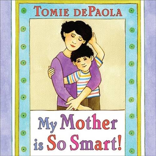 My Mother Is So Smart - Hardcover By dePaola, Tomie - VERY GOOD