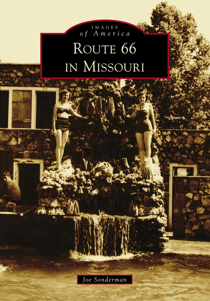 NEW Arcadia Publishing Route 66 in Missouri, MO 9781467102667 Images of America