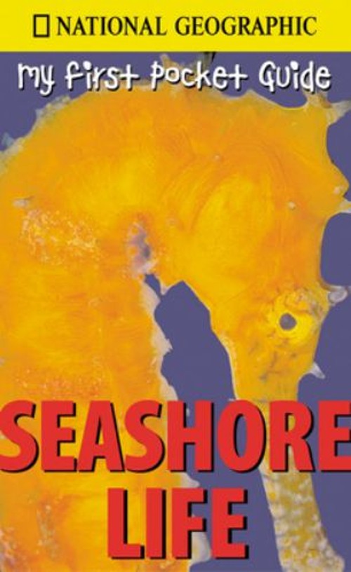 My First Pocket Guide Seashore Life Paperback National GeographicFree US Delivery | ISBN:0792265769