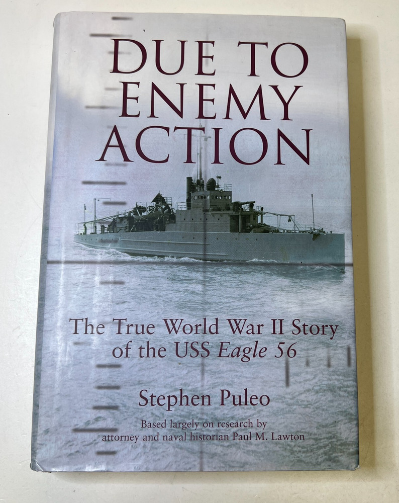 Due To Enemy Action: The True World War Ii Story Of The Uss Eagle 56, S Puleo