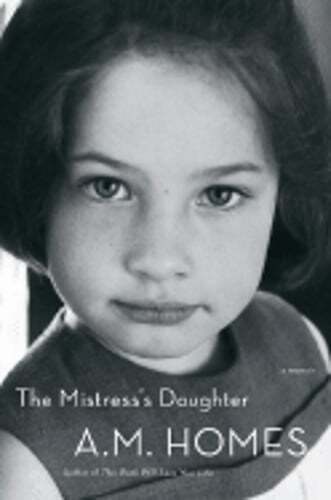 The Mistress's Daughter by A M Homes: Used