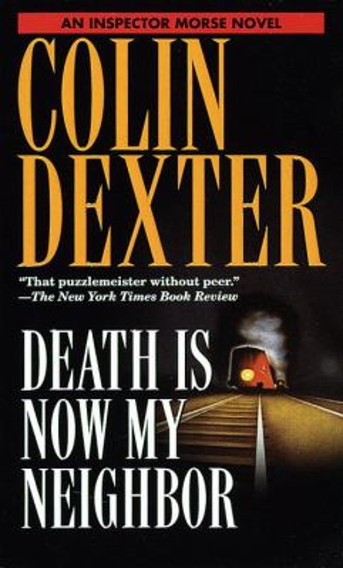 Death Is Now My Neighbor Mass Market Paperbound Colin DexterFree US Delivery | ISBN:0804115729
