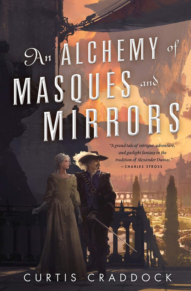 An Alchemy of Masques and Mirrors: Book One in the Risen Kingdoms by Craddock