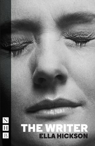 The Writer by Ella Hickson: New
