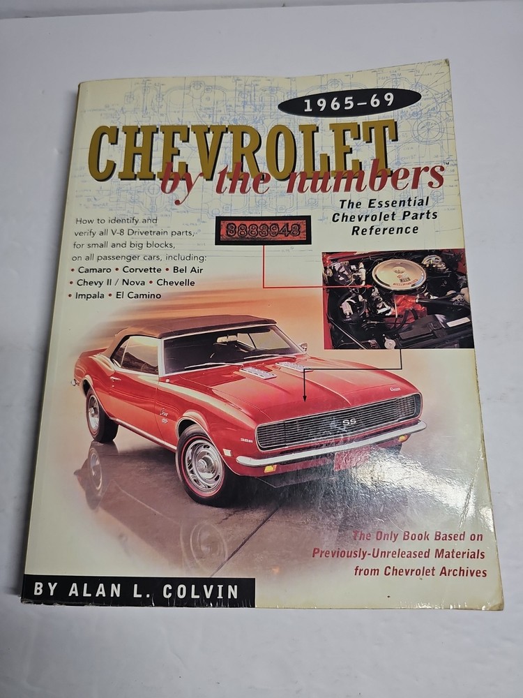 Chevrolet by the Numbers 1965-69: The Essential Chevrolet Parts Reference Colvin