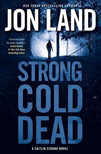 Strong Cold Dead: A Caitlin Strong Novel - Hardcover, by Land Jon - Acceptable j