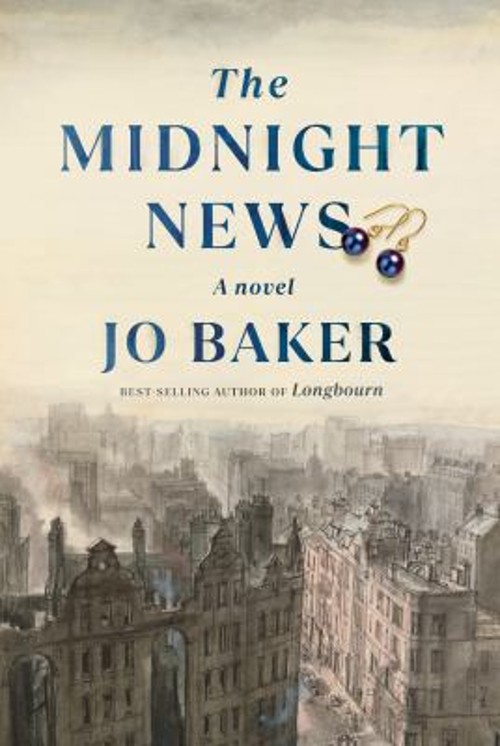 The Midnight News : A Novel Hardcover Jo BakerFree US Delivery | ISBN:0593534972