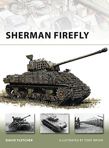 New Vanguard 141: Sherman Firefly (New Vanguard) by David Fletcher Paperback TheFREE US DELIVERY | ISBN: 1846032776 | Quality Books
