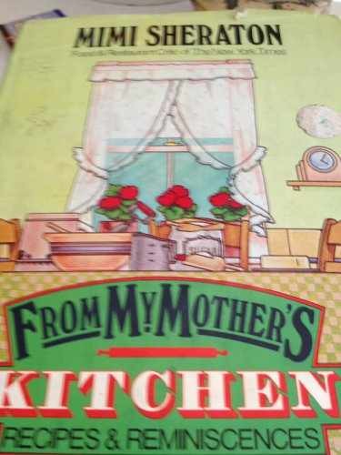From My Mother's Kitchen: Recipes - Hardcover, by Sheraton Mimi - Acceptable j