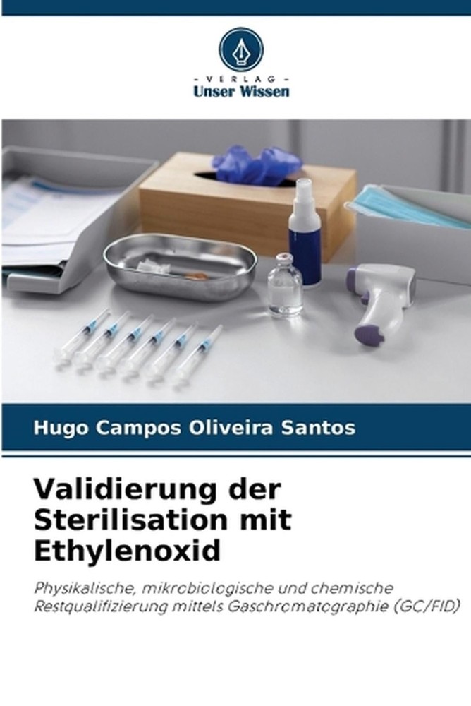 Validierung der Sterilisation mit Ethylenoxid by Hugo Campos Oliveira Santos (Ge