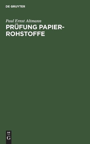 Paul Ernst Altmann Prüfung Papier-Rohstoffe (Hardback)Another great item from Rarewaves USA | Free delivery!