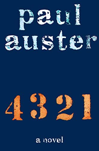 4 3 2 1: A Novel By Paul Auster
