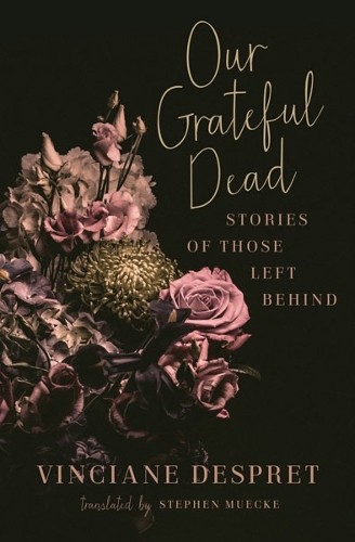 Vinciane Despret Our Grateful Dead (Paperback) PosthumanitiesAnother great item from Rarewaves USA | Free delivery!