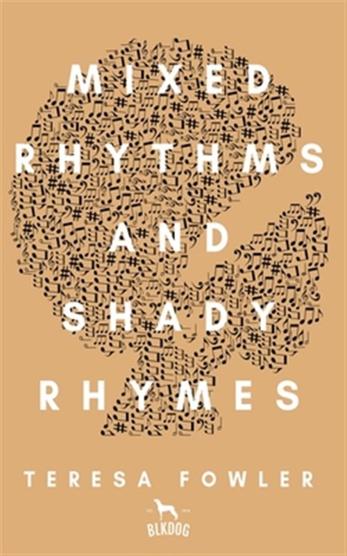 Mixed Rhythms and Shady Rhymes by Fowler, Teresa, Brand New, Free shipping in...