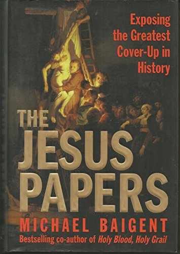 The Jesus Papers: Exposing the - Hardcover, by Baigent Michael - Very Good u