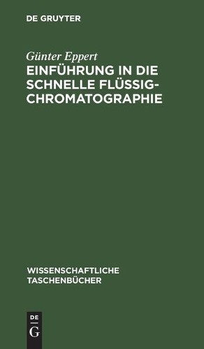 Günter Eppert Einführung in Die Schnelle Flüssigchromatographie (Hardback)