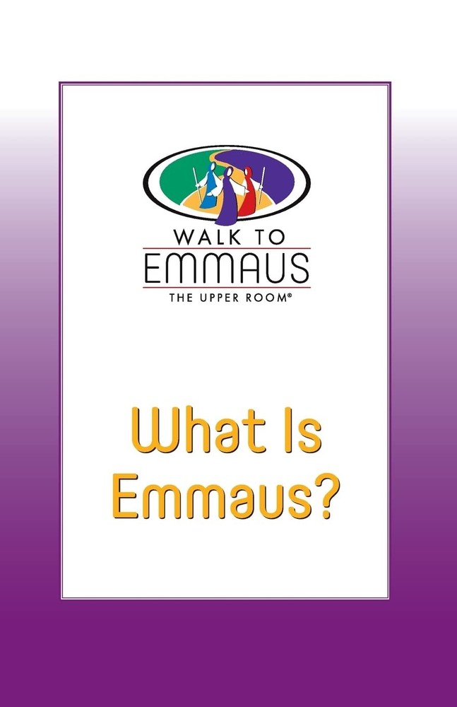 What Is Emmaus?: Walk to Emmaus Library