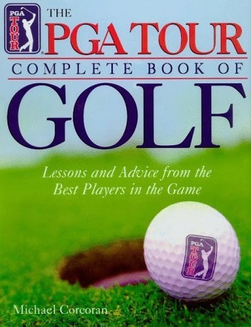 The Pga Tour Complete Book of Golf by Corcoran, Mike, Acceptable Book