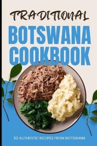 Ava Baker Traditional Botswana Cookbook (Paperback)Another great item from Rarewaves USA | Free delivery!