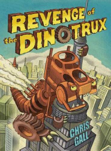 Revenge of the Dinotrux - Board book By Gall, Chris - VERY GOOD
