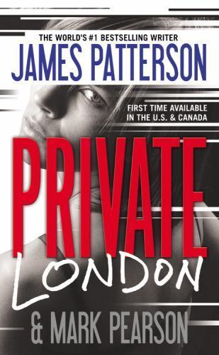 Private London by James Patterson and Mark Pearson (2012, Trade Paperback)