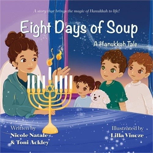 Eight Days of Soup: A Hanukkah Tale (Paperback or Softback)